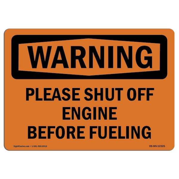 Safety Sign, OSHA WARNING, 3.5" Height, Please Shut Off Engine Before Fueling, Landscape, 10PK